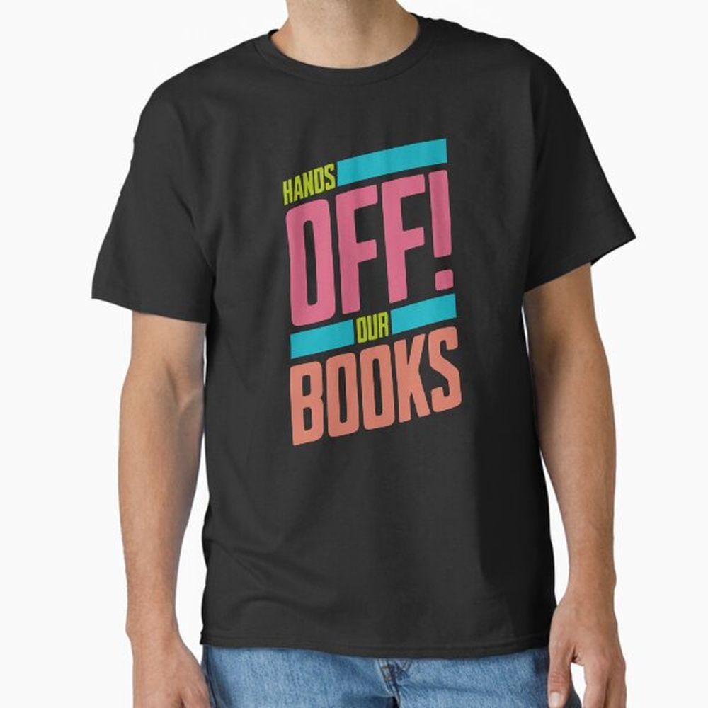 Hands Off Our Books Ciy Tshirt
